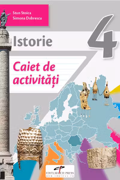 Istorie - Clasa 4 - Caiet de activități