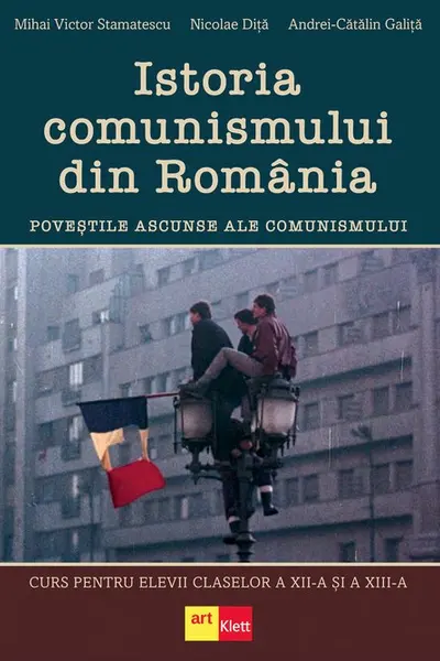 Istoria comunismului din Romania - Povestile ascunse ale comunismului, Curs pentru elevii claselor a XII-a si a XIII-a