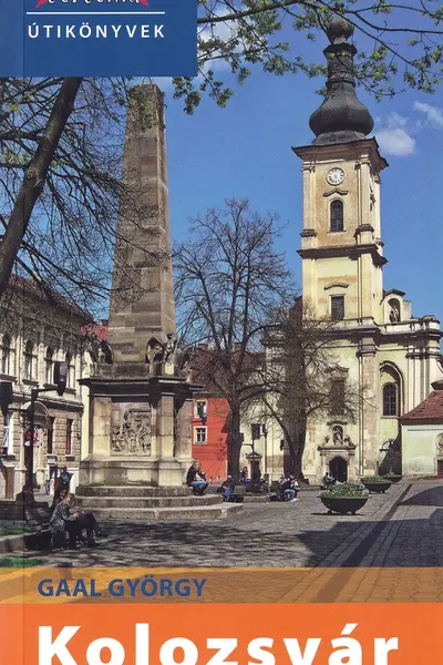 Kolozsvár: Történelmi városkalauz