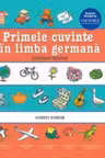Primele cuvinte in limba germana. Dictionar ilustrat