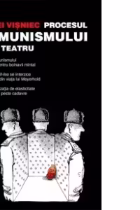 Procesul comunismului prin teatru
