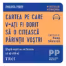 Cartea pe care v‑ați fi dorit să o citească părinții voștri (audiobook)
