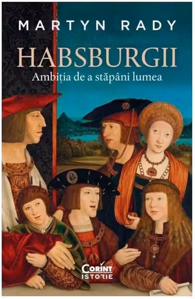 Habsburgii. Ambitia de a stapani lumea