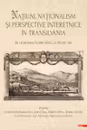 Natiuni, nationalism si perspective interetnice in Transilvania