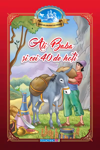 Ali Baba și cei 40 de hoți. Carte de colorat cu povești