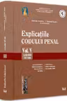 Explicațiile Codului penal. Vol. V. Articolele 367-446 HARDCOVER