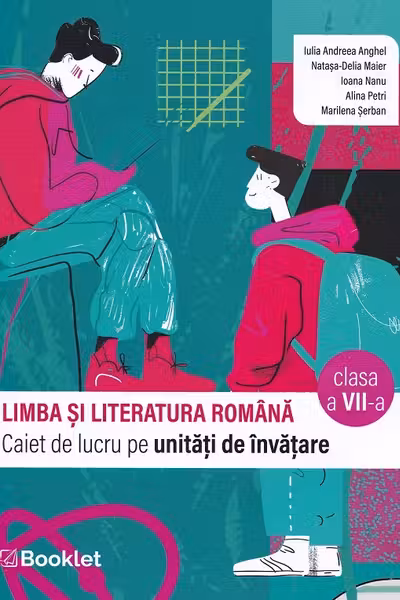 Limba și literatura română - Clasa 7 - Caiet de lucru pe unități de învățare