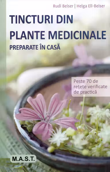 Tincturi din plante medicinale preparate in casa