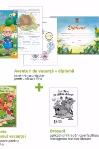 Pachet de vacanta pentru clasa a IV-a: 1. Aventuri de vacanta, 2. Cu o carte pe taramul vacantei, 3. Brosura, 4. Diploma