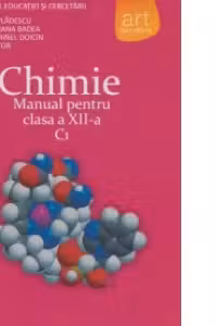 Chimie C1. Manual pentru clasa a XII-a