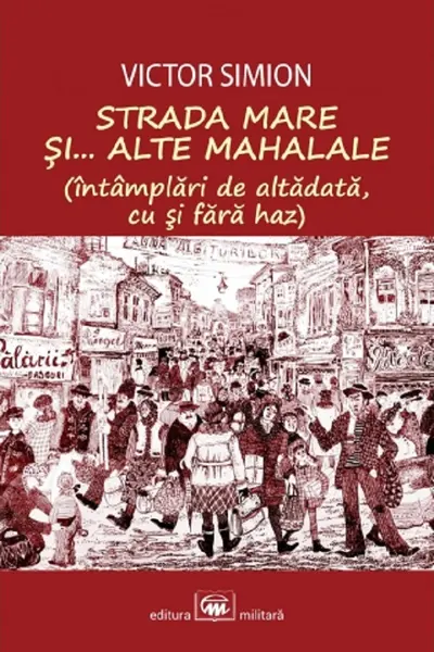 Strada Mare și... alte mahalale