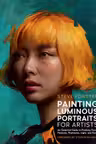 Painting Luminous Portraits for Artists