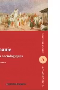 Roumanie. Regards sociologiques