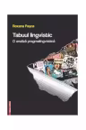Tabuul lingvistic. O analiza pragmalingvistica