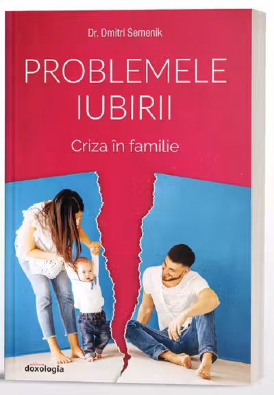 Problemele iubirii. Criza în familie
