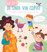 De Ce? De unde vin copiii ?