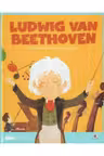 MICII EROI. Ludwig Van Beethoven