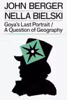 Goya's Last Portrait / A Question of Geography