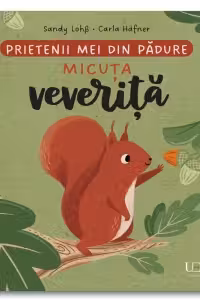 Prietenii mei din padure. Micuta veverita