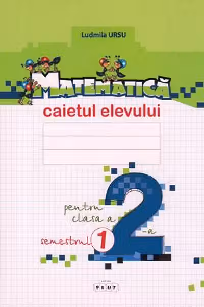 Matematica cl.2. Caietul elevului, Semestrul I