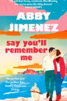 Say You'll Remember Me