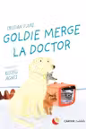 Goldie merge la doctor