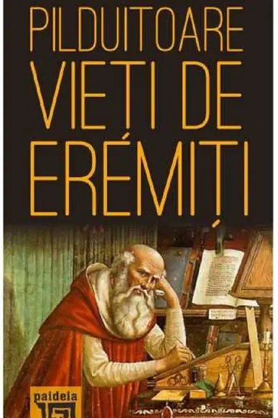 Pilduitoare vieți de eremiți
