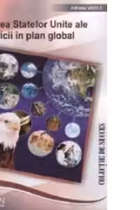 Puterea Statelor Unite ale Americii in plan global