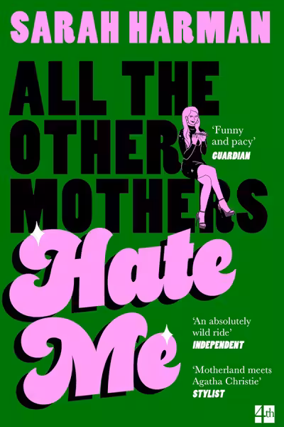All The Other Mothers Hate Me