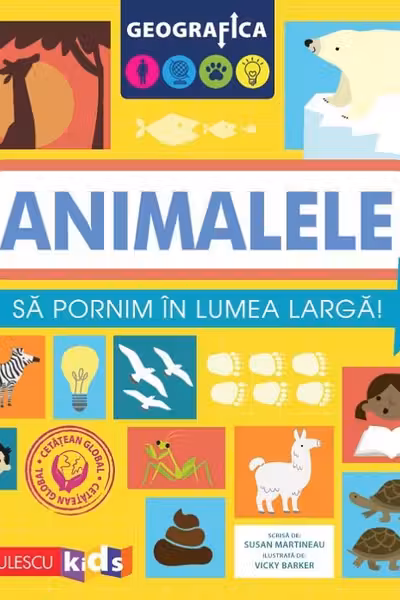 Geografica: Animalele. Să pornim în lumea largă.