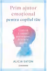 Prim ajutor emotional pentru copilul tau