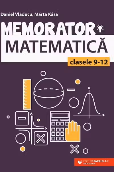 Memorator matematica - Clasele 9-12