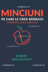 Minciuni pe care le cred barbatii