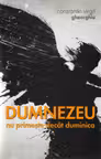 Dumnezeu nu primește decât duminica