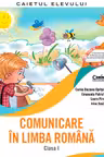 Comunicare în limba română - Clasa 1 - Caiet