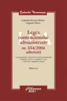 Legea contenciosului administrativ nr. 554/2004 adnotata. Editia a 3-a - Gabriela Victoria Birsan, Eugenia Marin