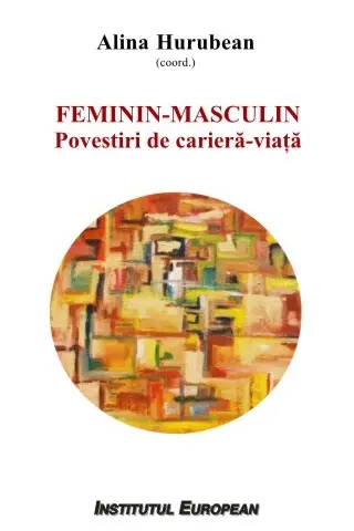 Feminin - Masculin: povestiri de carieră-viață
