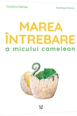Marea intrebare a micului cameleon