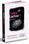 Calea Lactee. Autobiografia galaxiei noastre