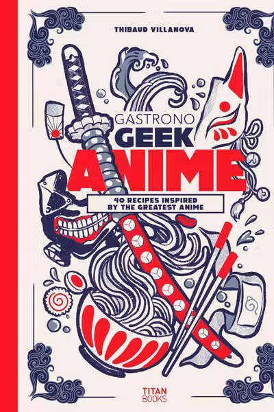 Gastronogeek Anime Cookbook