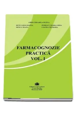 Farmacognozie practica, volumul 1