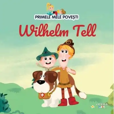Primele mele povesti - Wilhelm Tell