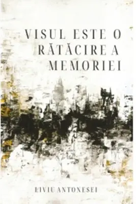 Visul este o ratacire a memoriei