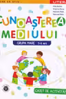 Cunoasterea mediului. Caiet de activitati. Grupa mare 5-6 ani