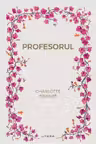 Romane nemuritoare. PROFESORUL.