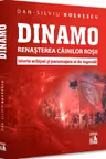 Dinamo. Renasterea Cainilor rosii