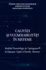 Calitati si vulnerabilitati in sisteme. Modelul Numerologic de Tipologizare in Educatie, Cuplu si Familie, Business - Roxana Iorgulescu Bandrabur,