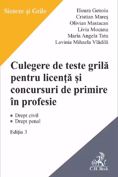 Culegere de teste grila pentru licenta si pentru concursuri de primire in profesie Ed.3