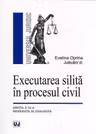 Executarea silita in procesul civil. Editia a IV-a revazuta si adaugita