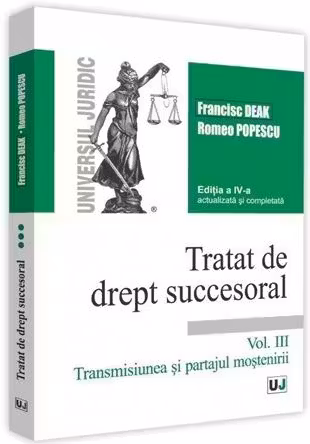 Tratat de drept succesoral Vol.3: Transmisiunea și partajul moștenirii Ed.4